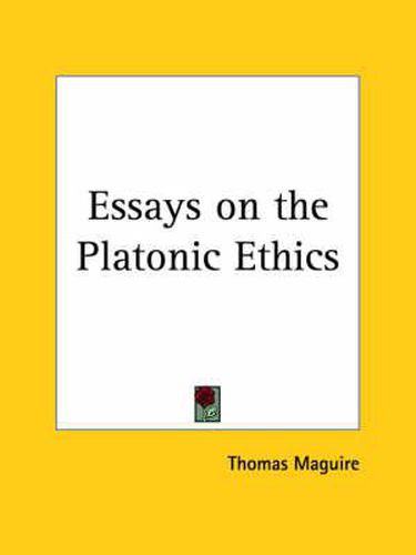 Essays on the Platonic Ethics (1870)