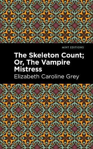 The Skeleton Count: Or, The Vampire Mistress