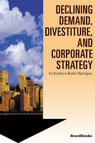 Cover image for Declining Demand, Divestiture and Corporate Strategy