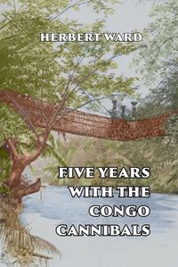 Cover image for Five Years with the Congo Cannibals