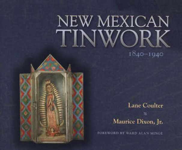 Cover image for New Mexican Tinwork 1840-1940