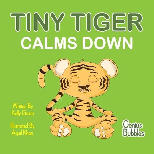 Cover image for Tiny Tiger Calms Down: Genius Bubbles Book 1