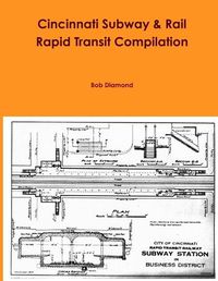 Cover image for Cincinnati Subway & Rail Rapid Transit Compilation