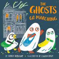 Cover image for The Ghosts Go Marching