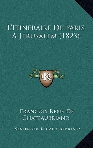 L'Itineraire de Paris a Jerusalem (1823)