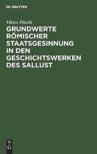 Cover image for Grundwerte roemischer Staatsgesinnung in den Geschichtswerken des Sallust