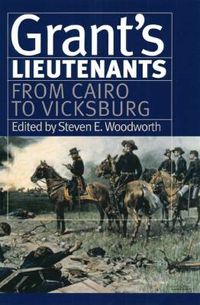 Cover image for Grant's Lietenants v. 1; From Cairo to Vicksburg