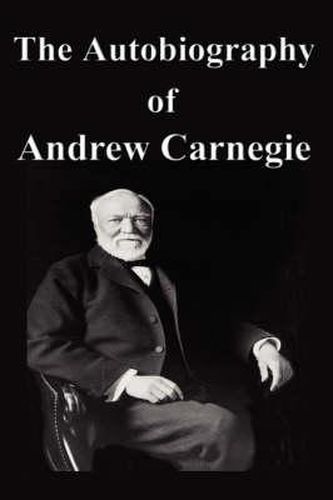 The Autobiography of Andrew Carnegie