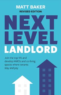 Cover image for Next Level Landlord: Join the top 5% and develop HMOs and co-living spaces where tenants stay and pay