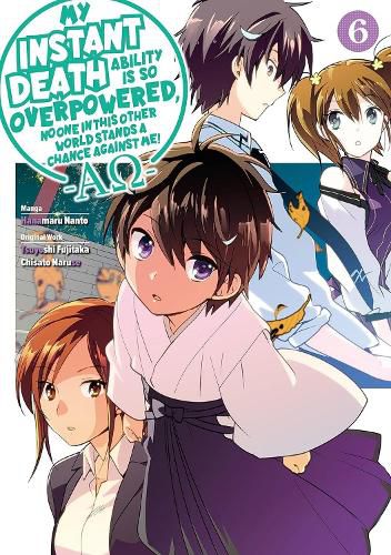 Cover image for My Instant Death Ability Is So Overpowered, No One in This Other World Stands a Chance Against Me! -AO-, Vol. 6 (manga)