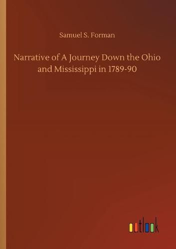 Cover image for Narrative of A Journey Down the Ohio and Mississippi in 1789-90