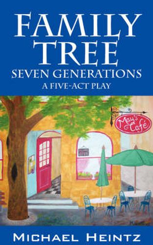 Cover image for Family Tree: Seven Generations - A Five-Act Play