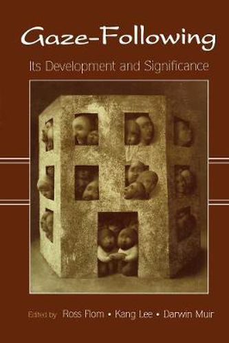 Cover image for Gaze-Following: Its Development and Significance