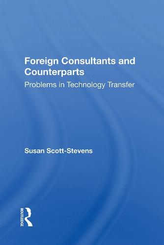 Foreign Consultants and Counterparts: Problems in Technology Transfer