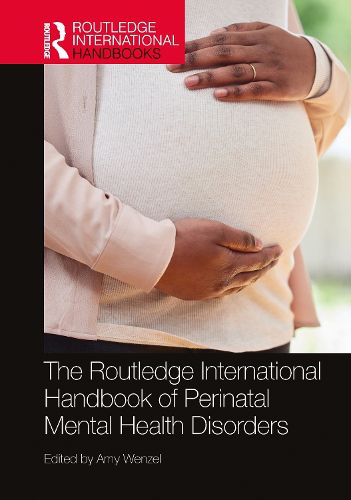 Cover image for The Routledge International Handbook of Perinatal Mental Health Disorders