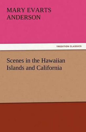 Cover image for Scenes in the Hawaiian Islands and California