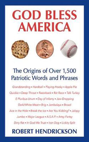 Cover image for God Bless America: The Origins of Over 1,500 Patriotic Words and Phrases