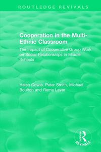 Cover image for Cooperation in the Multi-Ethnic Classroom: The Impact of Cooperative Group Work on Social Relationships in Middle Schools