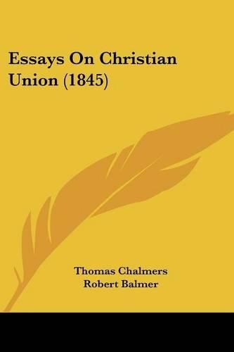 Cover image for Essays on Christian Union (1845)