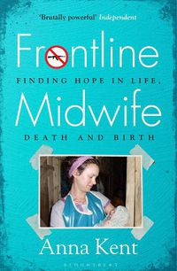 Cover image for Frontline Midwife: Finding hope in life, death and birth