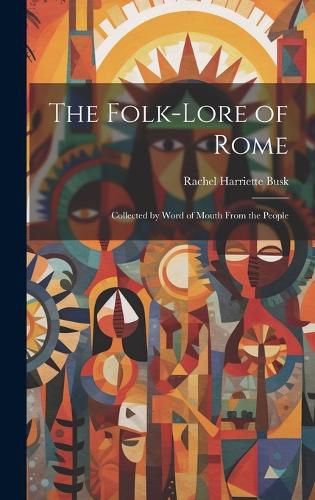 Cover image for The Folk-Lore of Rome