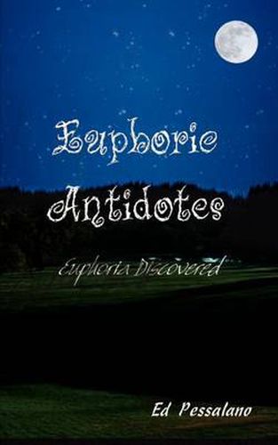Cover image for Euphoric Antidotes: Euphoria Discovered