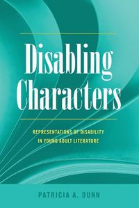 Cover image for Disabling Characters: Representations of Disability in Young Adult Literature