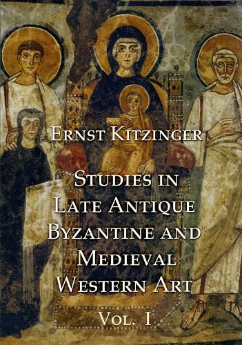 Cover image for Studies in Late Antique, Byzantine and Medieval Western Art, Volume 1: Studies in Late Antique and Byzantine Art