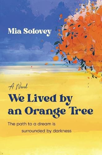 Cover image for We Lived by an Orange Tree