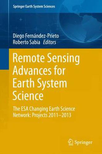 Cover image for Remote Sensing Advances for Earth System Science: The ESA Changing Earth Science Network: Projects 2011-2013