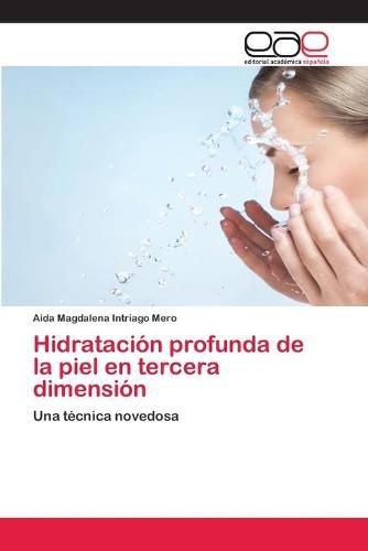 Cover image for Hidratacion profunda de la piel en tercera dimension