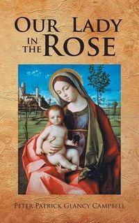 Cover image for Our Lady in the Rose