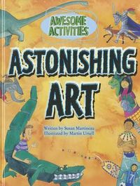 Cover image for Astonishing Art