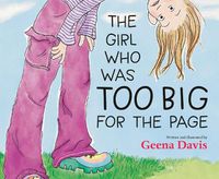 Cover image for The Girl Who Was Too Big for the Page