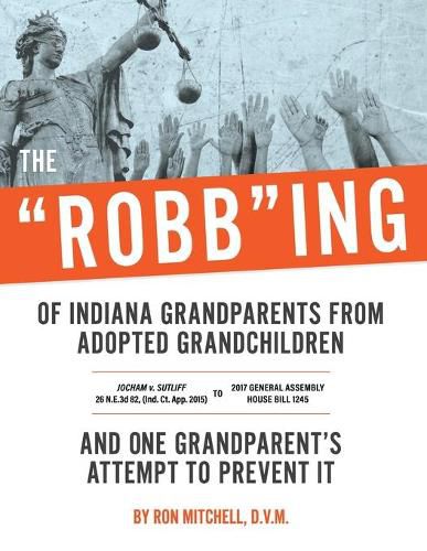 The Robb ing of Indiana Grandparents From Adopted Grandchildren