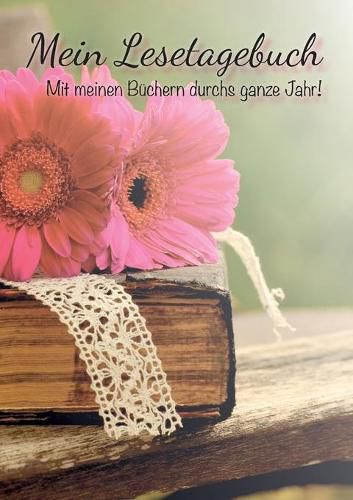 Mein Lesetagebuch: Mit meinen Buchern durchs ganze Jahr