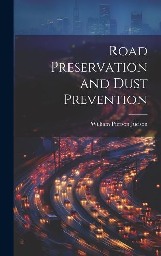Cover image for Road Preservation and Dust Prevention