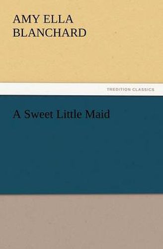 Cover image for A Sweet Little Maid