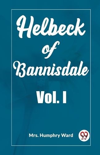 Helbeck of Bannisdale Vol. I