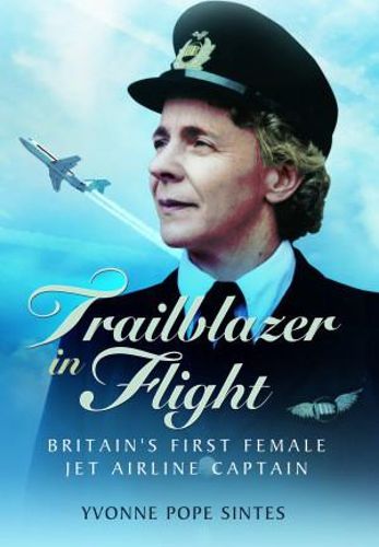 Cover image for Trailblazer in Flight: Britain's First Female Jet Airline Captain