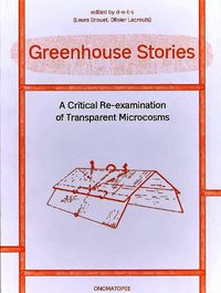 Cover image for Greenhouse Stories - A Critical Re-examination of Transparent Microcosms