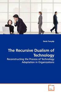 Cover image for The Recursive Dualism of Technology