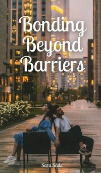 Cover image for Bonding Beyond Barriers