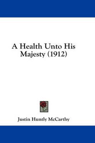 A Health Unto His Majesty (1912)