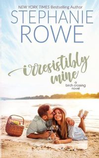 Cover image for Irresistibly Mine