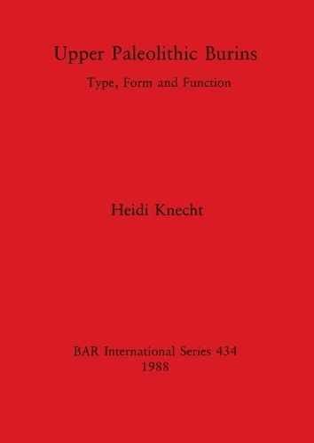 Cover image for Upper Paleolithic Burins: Type, Form and Function