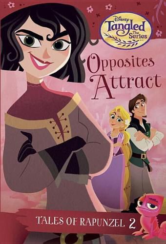 Cover image for Tales of Rapunzel #2: Opposites Attract (Disney Tangled the Series)