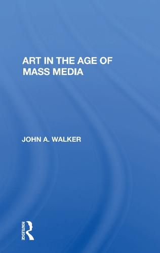 Cover image for Art in the Age of Mass Media