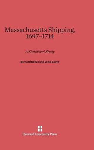 Massachusetts Shipping, 1697-1714