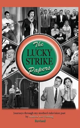 The Lucky Strike Papers: Journeys Through My Mother's Television Past (Revised Edition) (Hardback)
